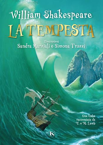 La tempesta. Una fiaba raccontata da Charles e Mary Lamb - William Shakespeare, Charles Lamb, Mary Ann Lamb - Libro TS - Terra Santa 2022, Gli Aquiloni | Libraccio.it