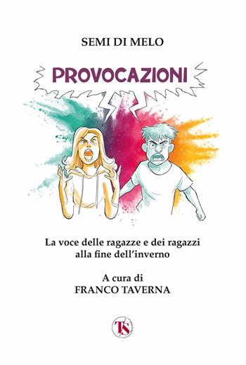 Provocazioni. La voce delle ragazze e dei ragazzi alla fine dell'inverno  - Libro TS - Terra Santa 2023, Altrevoci | Libraccio.it