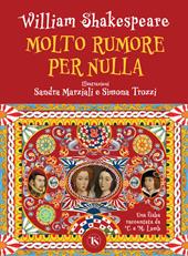 Molto rumore per nulla. Una fiaba raccontata da Charles e Mary Lamb. Ediz. a colori