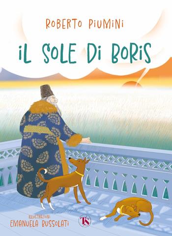 Il sole di Boris. Ediz. a colori - Roberto Piumini - Libro TS - Terra Santa 2023, Gli Aquiloni | Libraccio.it