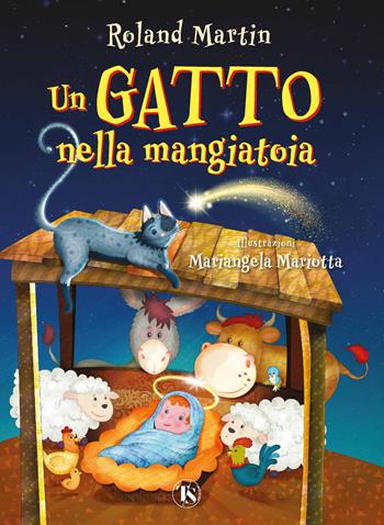 Un gatto nella mangiatoia. Ediz. a colori - Roland Martin - Libro TS - Terra Santa 2023, Gli Aquiloni | Libraccio.it
