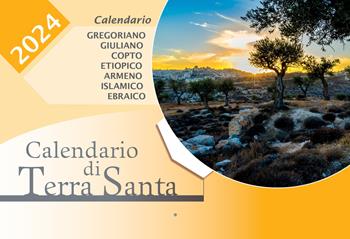 Calendario terra santa 2024 - Alberto Elli - Libro TS - Terra Santa 2023 | Libraccio.it