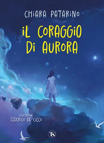 Il coraggio di Aurora - Chiara Patarino - Libro TS - Terra Santa 2023, Gli Aquiloni | Libraccio.it