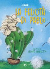 La felicità di Pablo. Ediz. a colori