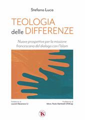 Teologia delle differenze. Nuove prospettive per la missione francescana del dialogo con l’Islam