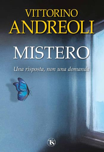 Mistero. Una risposta, non una domanda - Vittorino Andreoli - Libro TS - Terra Santa 2025 | Libraccio.it