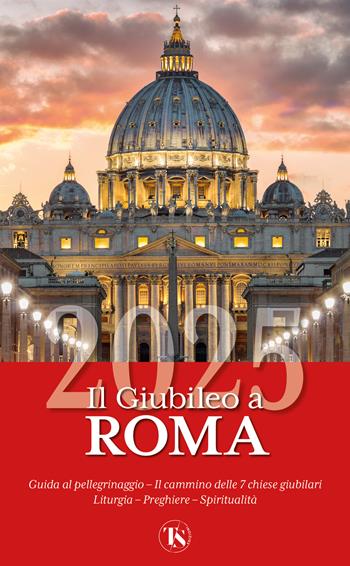 Il giubileo a Roma 2025. Guida al pellegrinaggio. Con QR-code - Roberta Russo - Libro TS - Terra Santa 2024 | Libraccio.it