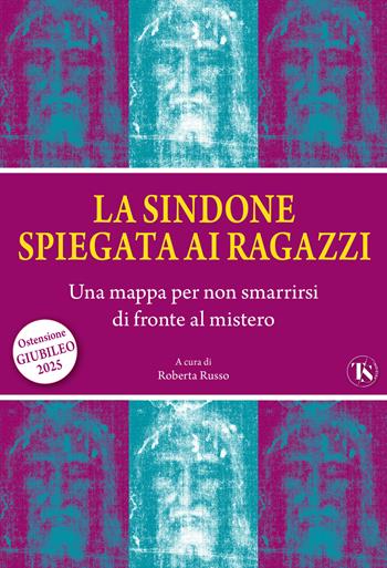 La sindone spiegata ai ragazzi. Una mappa per non smarrirsi di fronte al mistero - Roberta Russo - Libro TS - Terra Santa 2025 | Libraccio.it
