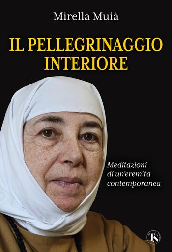 Il pellegrinaggio interiore - Mirella Muià - Libro TS - Terra Santa 2025 | Libraccio.it