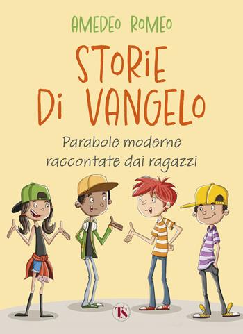 Storie di Vangelo. Parabole moderne raccontate dai ragazzi - Amedeo Romeo - Libro TS - Terra Santa 2025, Gli Aquiloni | Libraccio.it