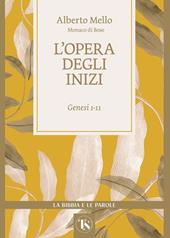 L'opera degli inizi