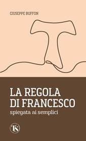 La regola di Francesco spiegata ai semplici