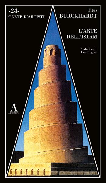 L'arte dell'Islam - Titus Burckhardt - Libro Abscondita 2023, Carte d'artisti | Libraccio.it
