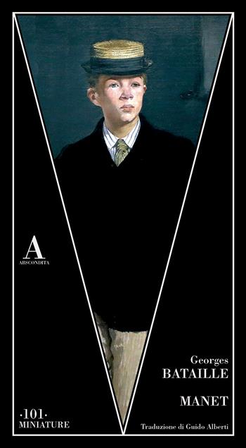 Manet - Georges Bataille - Libro Abscondita 2023, Miniature | Libraccio.it