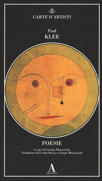 Poesie - Paul Klee - Libro Abscondita 2023, Carte d'artisti | Libraccio.it