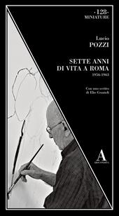 Sette anni di vita a Roma 1956-1963