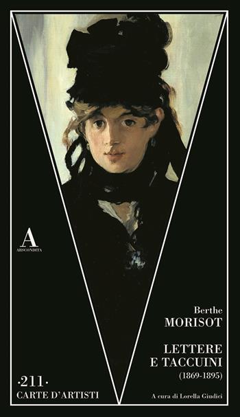 Lettere e taccuini (1869-1895) - Berthe Morisot, Stéphane Mallarmé - Libro Abscondita 2024, Carte d'artisti | Libraccio.it