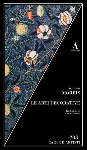 Le arti decorative - William Morris - Libro Abscondita 2023, Carte d'artisti | Libraccio.it