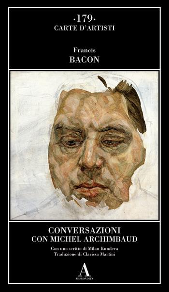 Conversazioni con Michel Archimbaud - Francis Bacon - Libro Abscondita 2023, Carte d'artisti | Libraccio.it