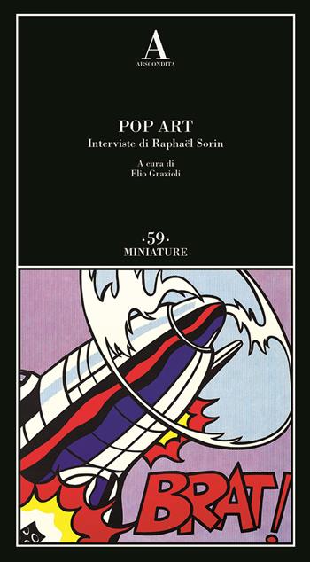 Pop art. Interviste di Raphaël Sorin  - Libro Abscondita 2024, Miniature | Libraccio.it