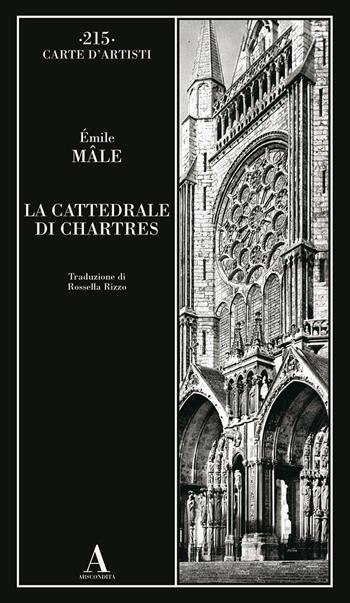 La cattedrale di Chartres - Émile Mâle - Libro Abscondita 2025, Carte d'artisti | Libraccio.it