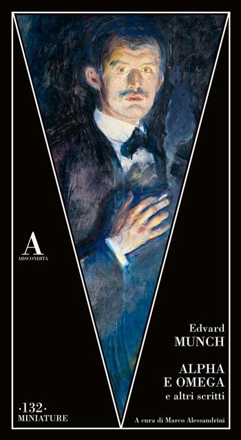 Alpha e omega e altri scritti - Edvard Munch - Libro Abscondita 2024, Miniature | Libraccio.it
