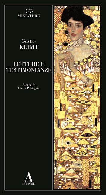 Lettere e testimonianze - Gustav Klimt - Libro Abscondita 2024, Miniature | Libraccio.it