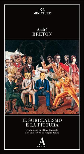 Il surrealismo e la pittura - André Breton - Libro Abscondita 2024, Miniature | Libraccio.it