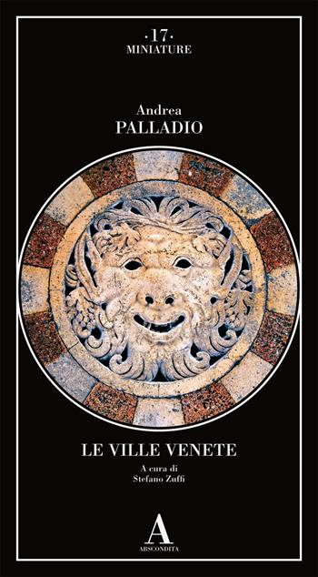 Le ville venete - Andrea Palladio - Libro Abscondita 2024, Miniature | Libraccio.it