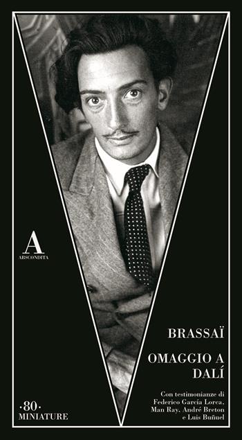 Omaggio a Dalì - Brassaï - Libro Abscondita 2024, Miniature | Libraccio.it
