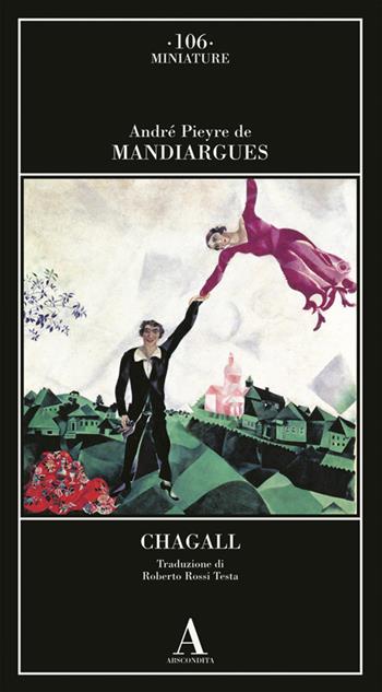 Chagall - André Pieyre de Mandiargues - Libro Abscondita 2024, Miniature | Libraccio.it