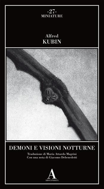 Demoni e visioni notturne - Alfred Kubin - Libro Abscondita 2024, Miniature | Libraccio.it