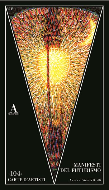 Manifesti del futurismo  - Libro Abscondita 2025, Carte d'artisti | Libraccio.it