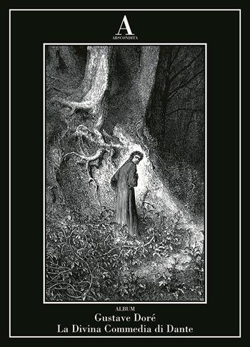 La Divina Commedia di Dante. Ediz. illustrata - Gustave Doré - Libro Abscondita 2025, Album | Libraccio.it
