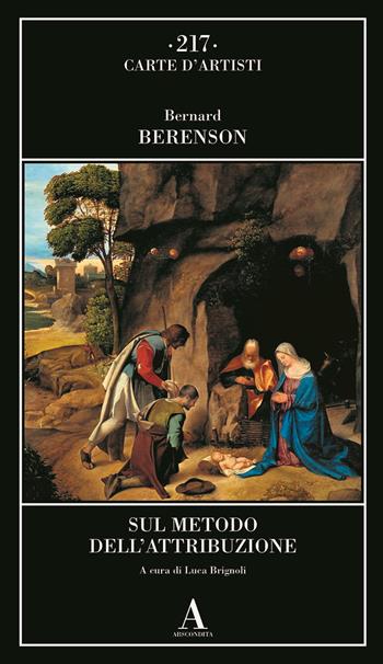 Sul metodo dell'attribuzione - Bernard Berenson - Libro Abscondita 2025, Carte d'artisti | Libraccio.it