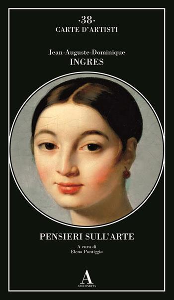 Pensieri sull'arte - Jean-August-Dominique Ingres - Libro Abscondita 2025, Carte d'artisti | Libraccio.it
