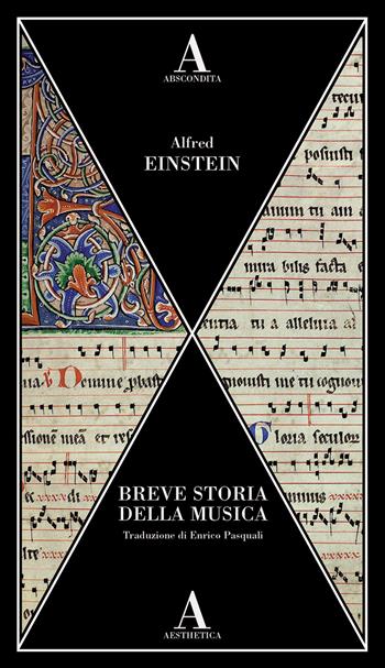 Breve storia della musica - Alfred Einstein - Libro Abscondita 2026, Aesthetica | Libraccio.it