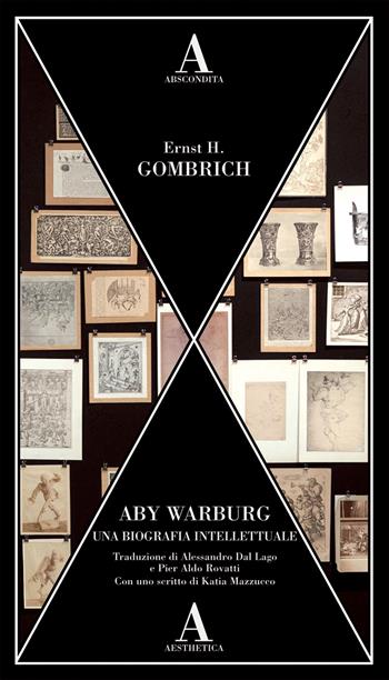 Aby Warburg. Una biografia intellettuale - Ernst H. Gombrich - Libro Abscondita 2026, Aesthetica | Libraccio.it