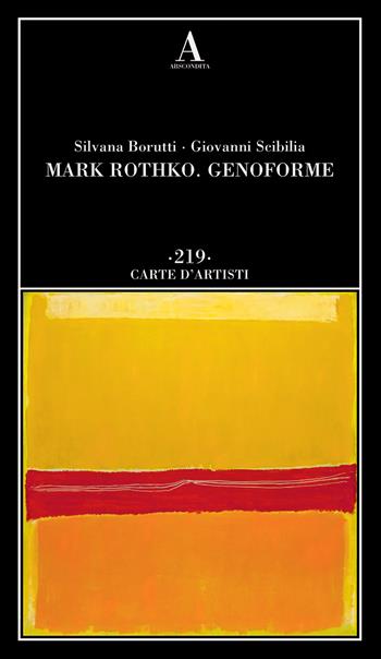 Mark Rothko. Genoforme - Silvana Borutti, Giovanni Scibilia - Libro Abscondita 2026, Carte d'artisti | Libraccio.it