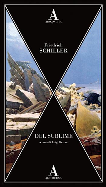 Del sublime - Friedrich Schiller - Libro Abscondita 2026, Aesthetica | Libraccio.it