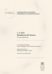 La curvatura del legno. Storie d’ingegno e di trasmissione dei saperi. Quaderno di ricerca. Vol. 6