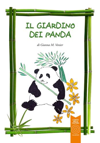 Il giardino dei panda - Gianna M. Venier - Libro L'Orto della Cultura 2023 | Libraccio.it