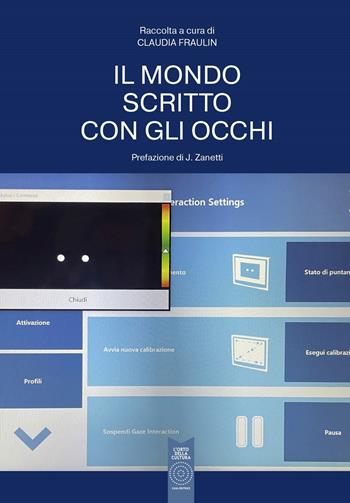 Il mondo scritto con gli occhi - Claudia Fraulin - Libro L'Orto della Cultura 2023 | Libraccio.it