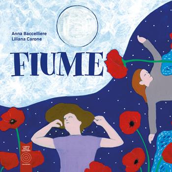 Fiume. Ediz. illustrata - Anna Bacceliere - Libro L'Orto della Cultura 2024, L' orto dei ragazzi | Libraccio.it