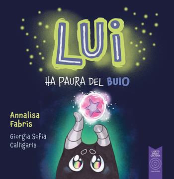 Lui ha paura del buio - Annalisa Fabris - Libro L'Orto della Cultura 2025, L' orto dei ragazzi | Libraccio.it