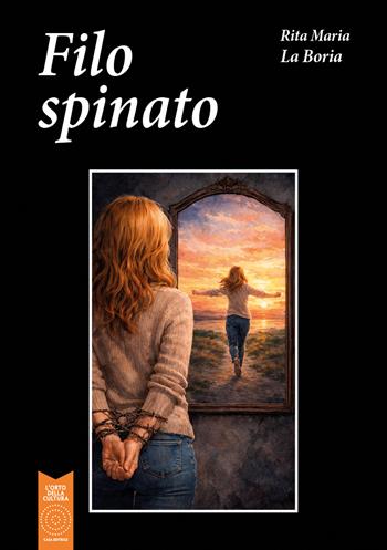Filo spinato - Rita Maria La Boria - Libro L'Orto della Cultura 2026 | Libraccio.it