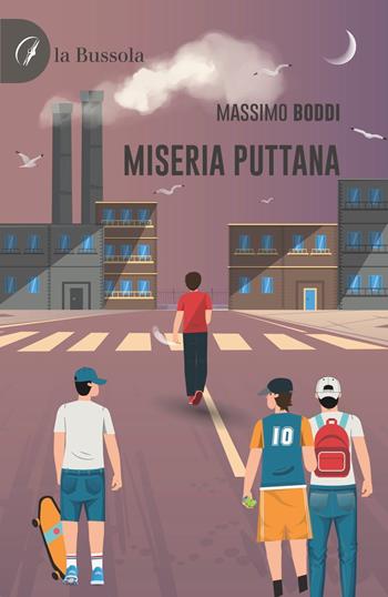 Miseria puttana - Massimo Boddi - Libro la Bussola 2022 | Libraccio.it