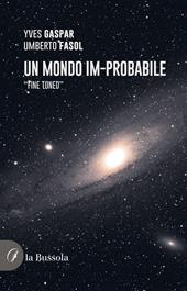 Un mondo im-probabile. «Fine tuned»