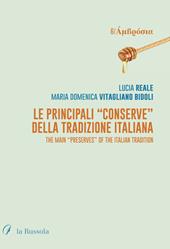 Le principali «Conserve» della tradizione italiana. The main «Preserves» of the italian tradition. Ediz. bilingue