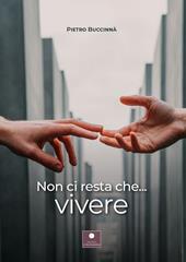 Non ci resta che... vivere